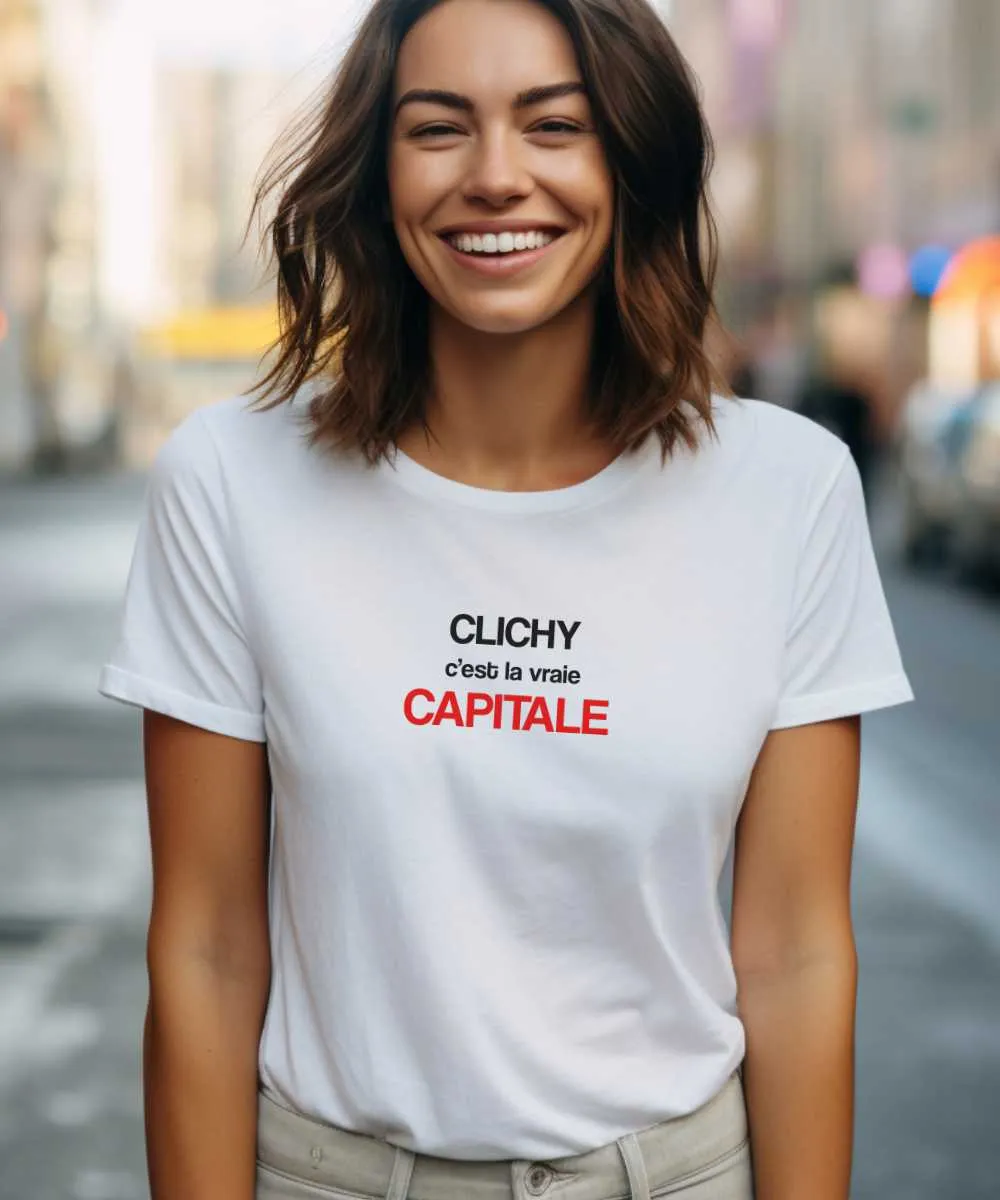 T-Shirt Clichy c'est la vraie capitale