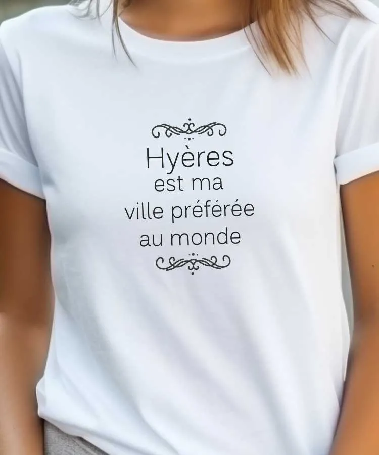 T-Shirt Hyères est ma ville préférée au monde