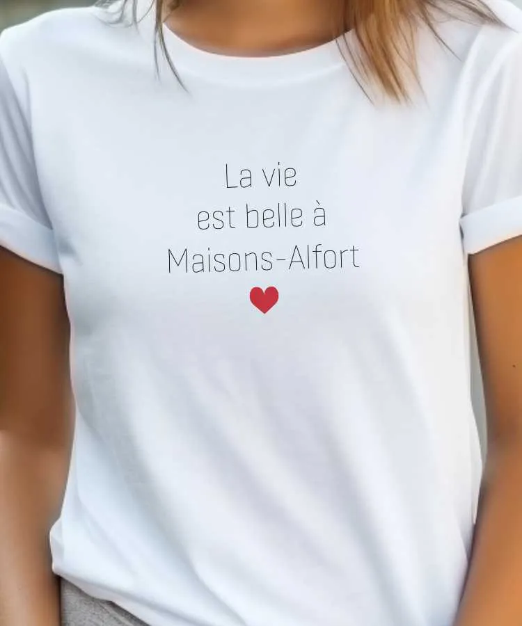 T-Shirt La vie est belle à Maisons-Alfort