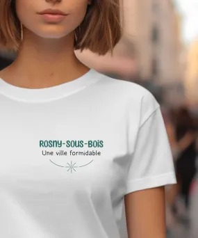 T-Shirt Rosny-sous-Bois une ville formidable