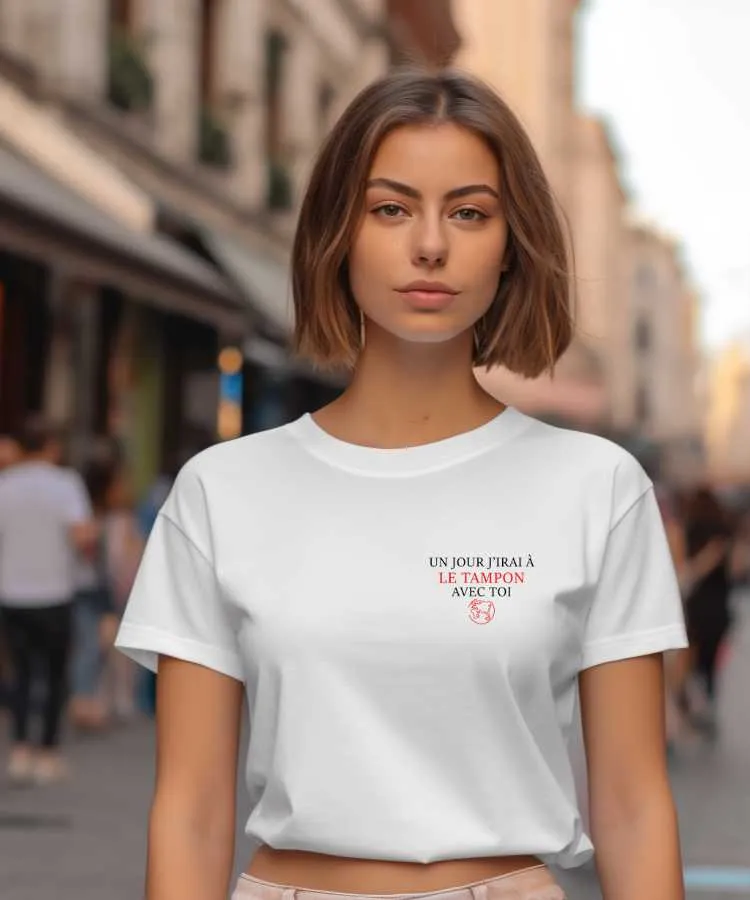 T-Shirt Un jour j'irai à Le Tampon avec toi