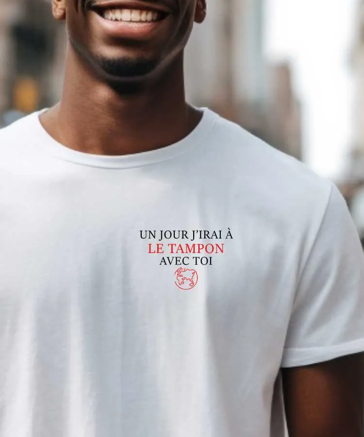 T-Shirt Un jour j'irai à Le Tampon avec toi